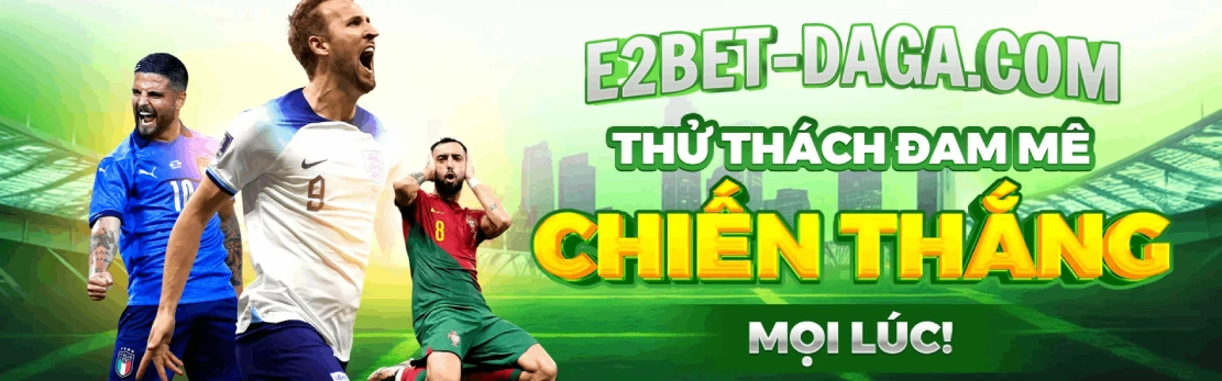 E2BET ĐĂNG NHẬP